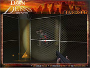 Play Dawn of the dead black out Game