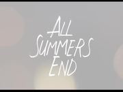 All Summers End Trailer