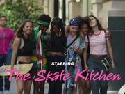 Skate Kitchen Trailer