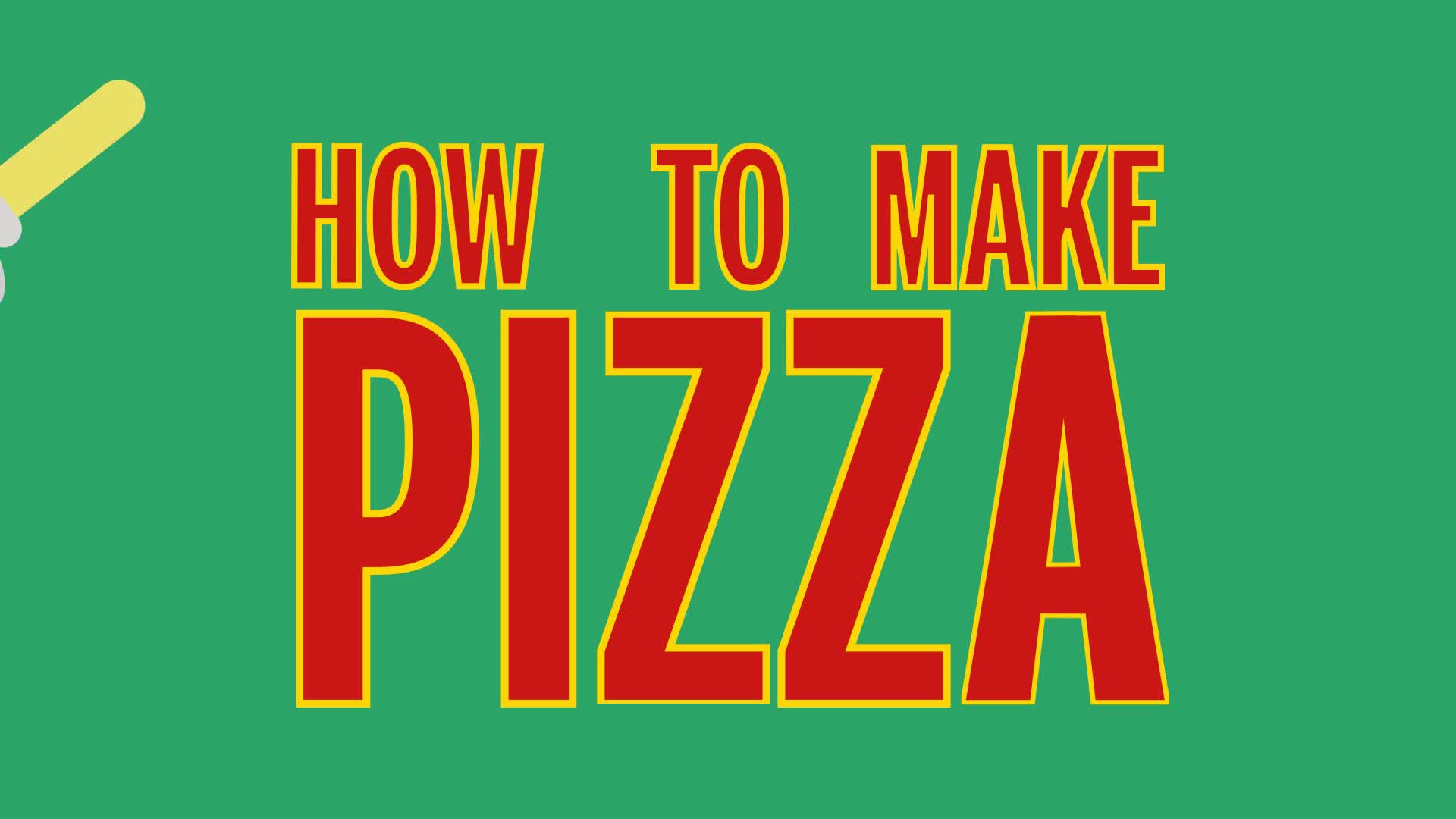 How To Make Pizza