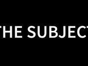 The Subject Trailer