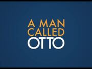 A Man Called Otto Exclusive Trailer