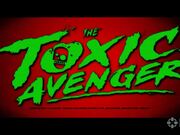 The Toxic Avenger Teaser
