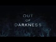 Out of Darkness Official Trailer