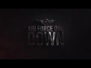 Air Force One Down Official Trailer