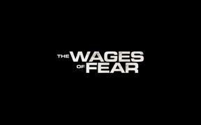 The Wages of Fear Official Teaser