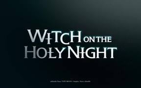 Witch on the Holy Night | Official Trailer