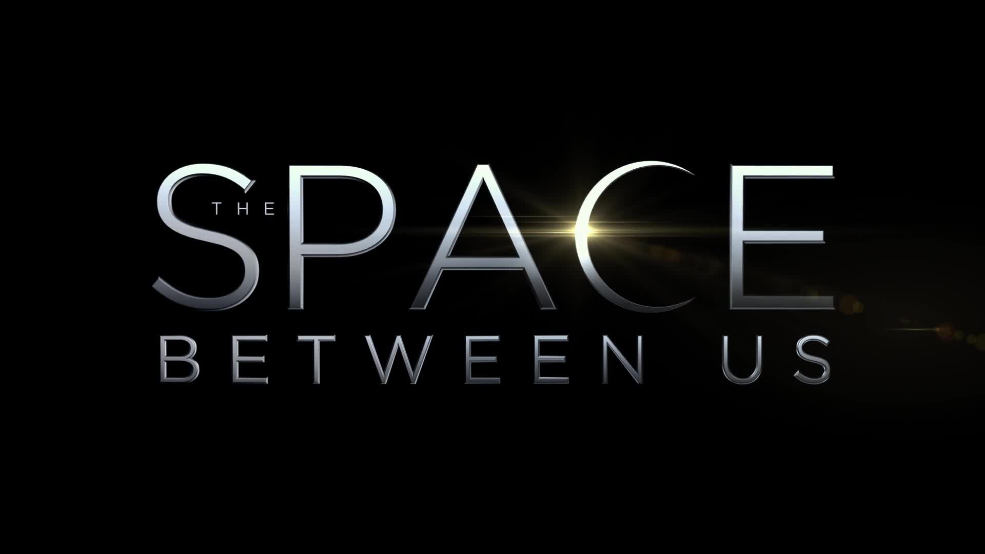 The Space Between Us Trailer