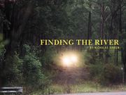 Finding The River