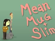MeanMug ‘n Slim: Date Night