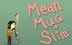 MeanMug ‘n Slim: Date Night - Anims - Videotime.com
