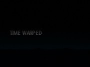 Time Warped Memories Trailer