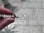 Theresa, The Reggae Slug