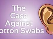 The Case Against Cotton Swab
