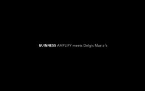 Guinness Campaign: Amplify Meets Delgis Mustafa - Commercials - VIDEOTIME.COM