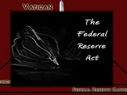 The Federal Reserve, Rothschild, and Vatican