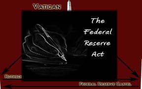 The Federal Reserve, Rothschild, and Vatican - Tech - VIDEOTIME.COM