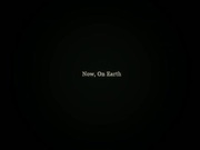 Now, on Earth