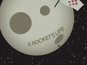 A Rocket’s Life