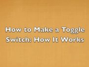 How to Make a Toggle Switch