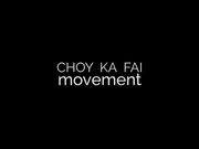 Choy Ka Fai: Movement